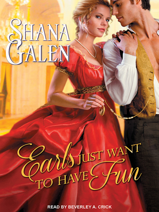 Title details for Earls Just Want to Have Fun by Shana Galen - Available